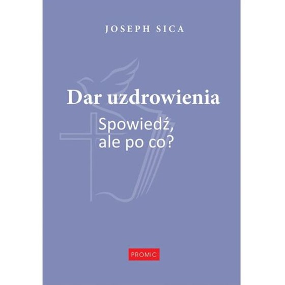 Dar uzdrowienia. Spowiedź, ale po co?