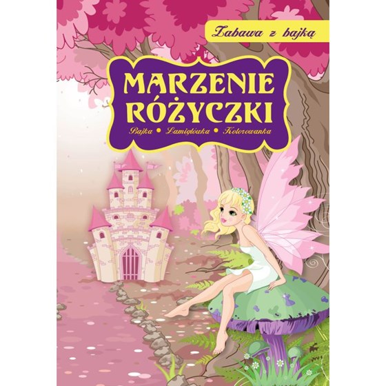 Zabawa z bajką - Marzenie Różyczki