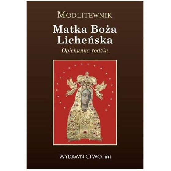 Modlitewnik. Matka Boża Licheńska