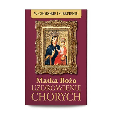 Matka Boża Uzdrowienie Chorych