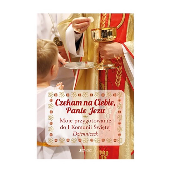 Czekam na Ciebie, Panie Jezu. Dzienniczek