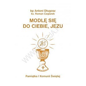 Modlę się do Ciebie Jezu - biały