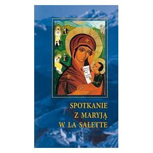 Spotkanie z Maryją w La Salette