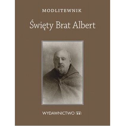 Modlitewnik. Święty Brat Albert