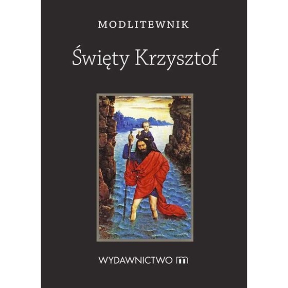 Modlitewnik. Święty Krzysztof