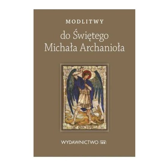 Modlitwy do Świętego Michała Archanioła