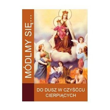 Módlmy się… Do dusz w czyśćcu cierpiących