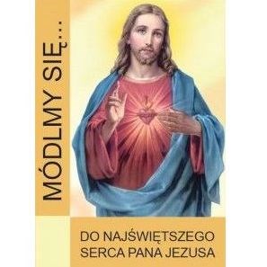 Módlmy się… Do Najświętszego Serca Pana Jezusa