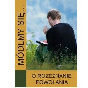 Módlmy się… O rozeznanie powołania