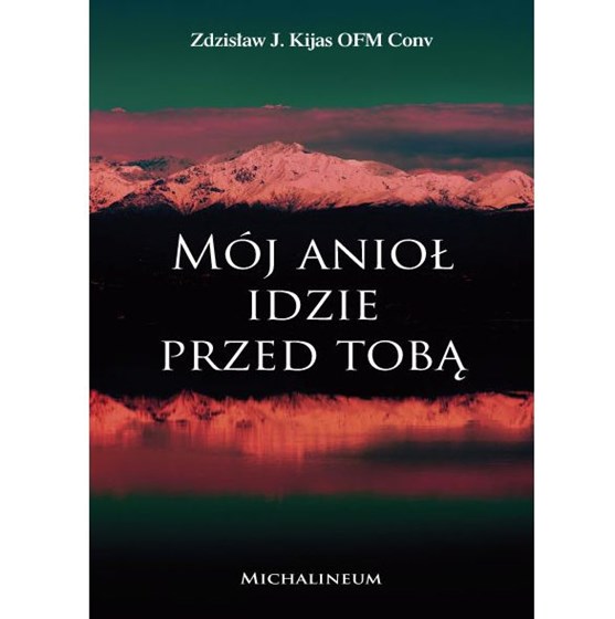 Mój anioł idzie przed tobą