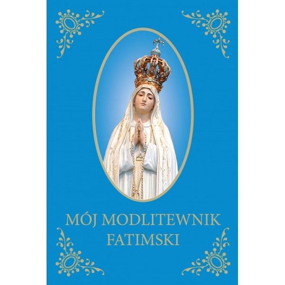 Mój modlitewnik Fatimski