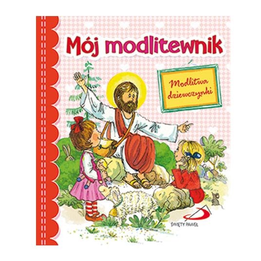 Mój modlitewnik. Modlitwa dziewczynki