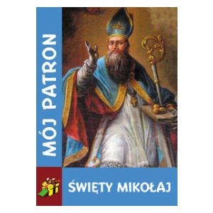 Mój Patron. Święty Mikołaj