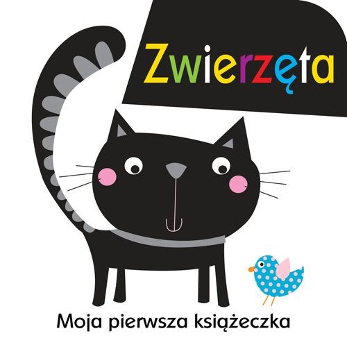 Moja pierwsza książeczka: zwierzęta