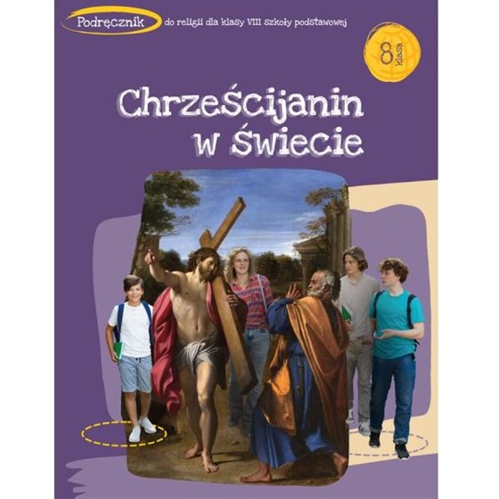 SP 8 - Chrześcijanin w świeci /katechizm NOWE WYD.