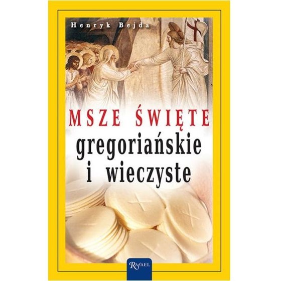 Msze święte gregoriańskie i wieczyste