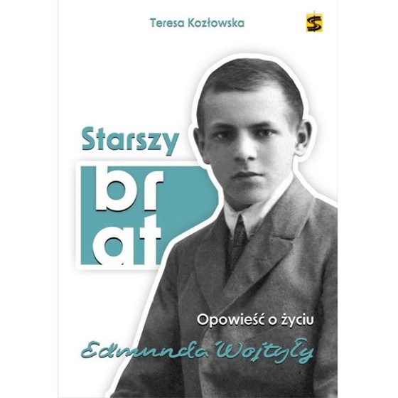 Starszy brat. Opowieść o życiu Edmunda Wojtyły