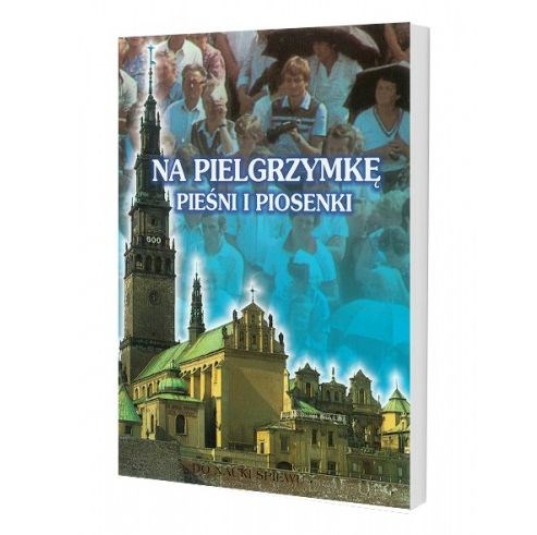 Na pielgrzymkę pieśni i piosenki