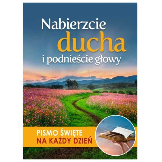 Nabierzcie ducha i podnieście głowy