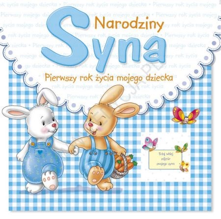 Narodziny syna. Pierwszy rok życia