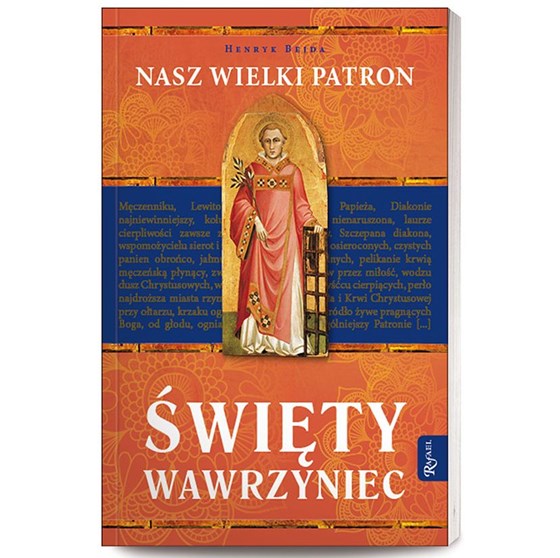 Nasz Wielki Patron. Święty Wawrzyniec