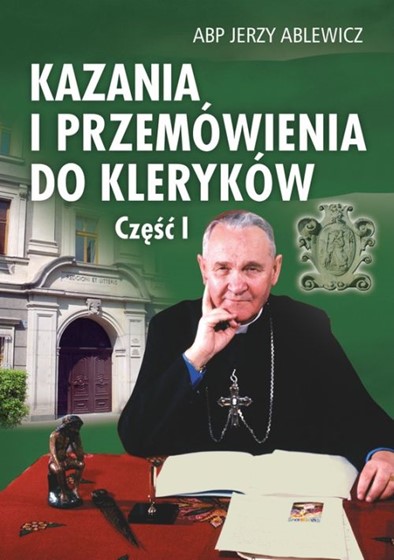 Kazania i przemówienia do kleryków /cz. 1