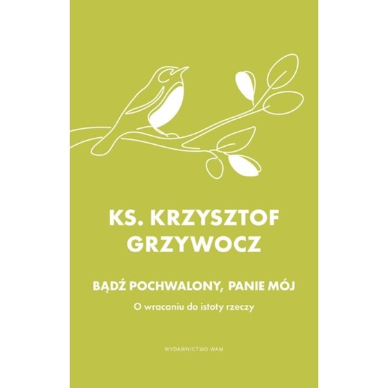 Bądź pochwalony, Panie mój