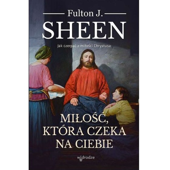 Miłość, która czeka na Ciebie