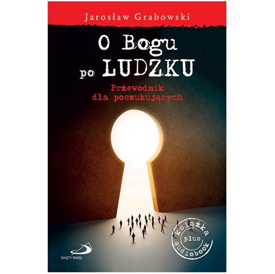 O Bogu po ludzku. Przewodnik dla poszukujących