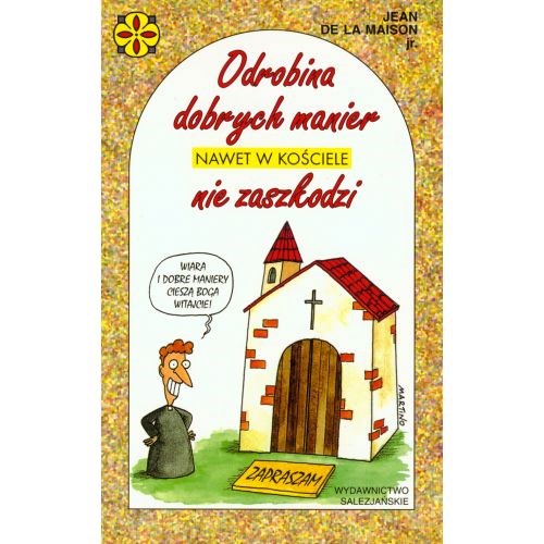 Odrobina dobrych manier nawet w Kościele...