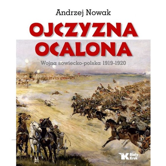 Ojczyzna Ocalona. Wojna sowiecko-polska 1919-1920