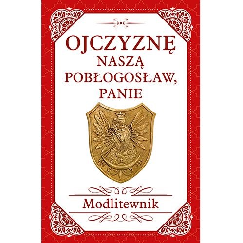 Ojczyznę naszą pobłogosław, Panie