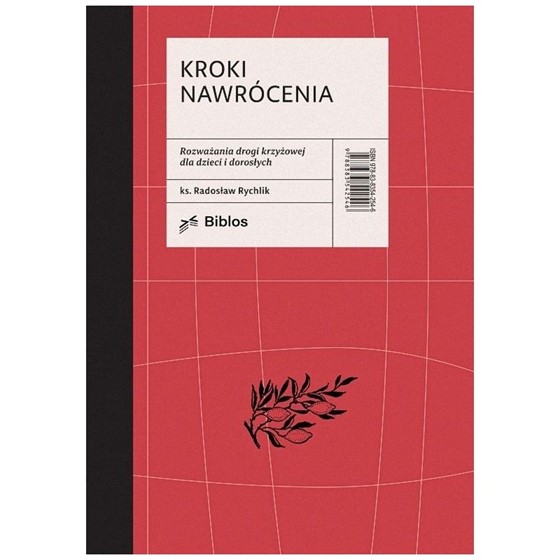 Kroki nawrócenia. Drogi Krzyżowe