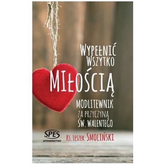 Wypełnić wszystko miłością