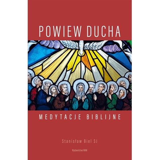 Powiew ducha. Medytacje biblijne