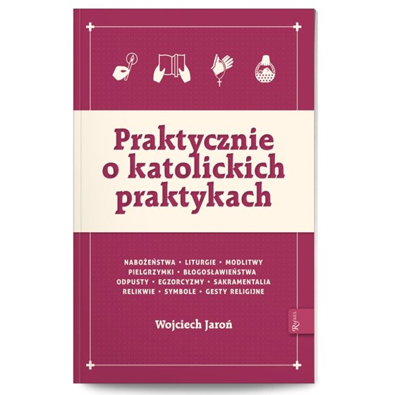 Praktycznie o katolickich praktykach