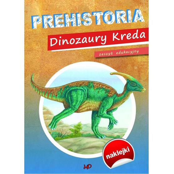 Prehistoria. Dinozaury Kreda