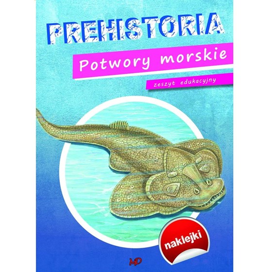 Prehistoria. Potwory morskie