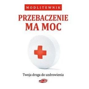 Przebaczenie ma moc