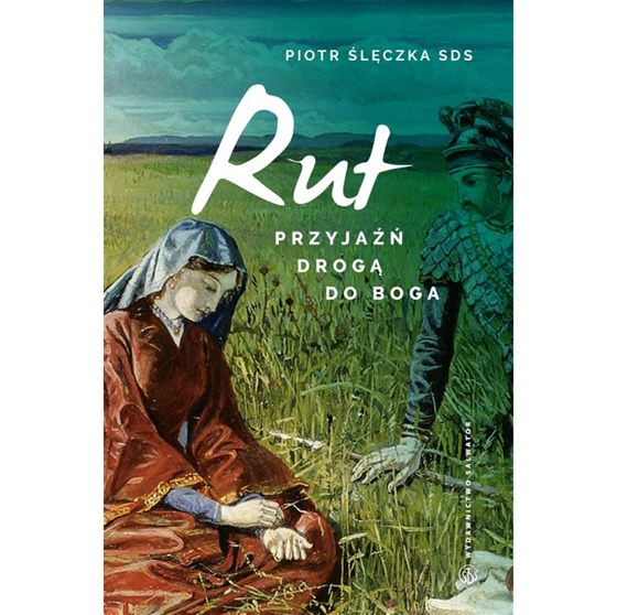 Przyjaźń drogą do Boga. Lectio divina do Księgi Rut