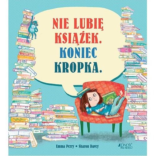 Nie lubię książek. Koniec kropka.