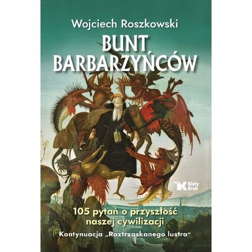 Bunt barbarzyńców. 105 pytań o przyszłość...