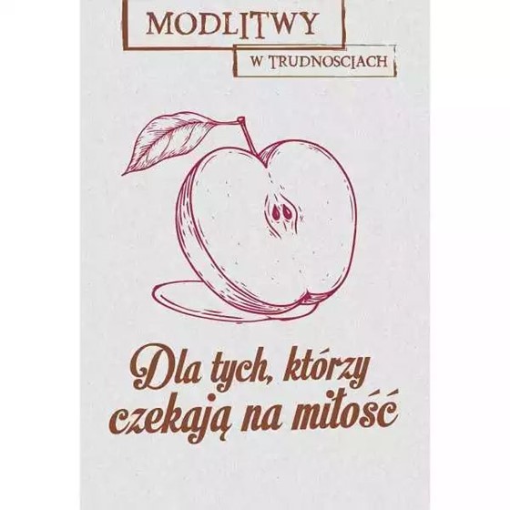 Modlitwy w trudnościach... czekają na miłość