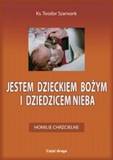 Jestem Dzieckiem Bożym - homilie chrzcielne