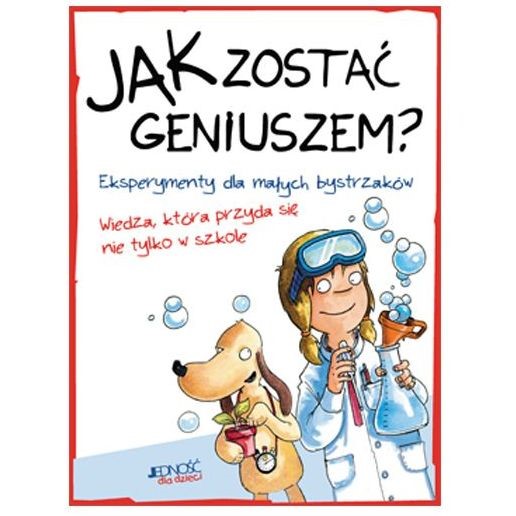 Jak zostać geniuszem? Eksperymenty dla małych...