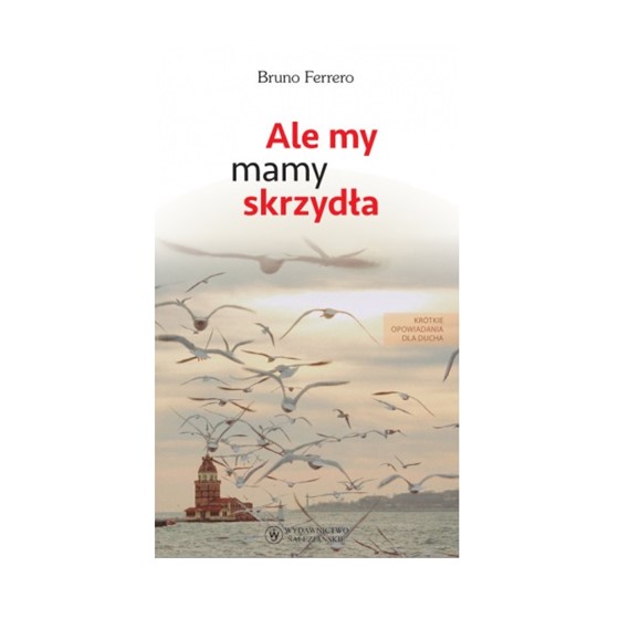 Ale my mamy skrzydła