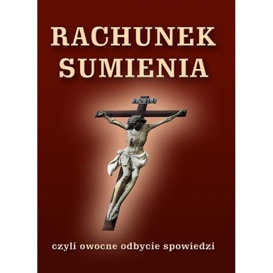 Rachunek sumienia czyli owocne odbycie spowiedzi