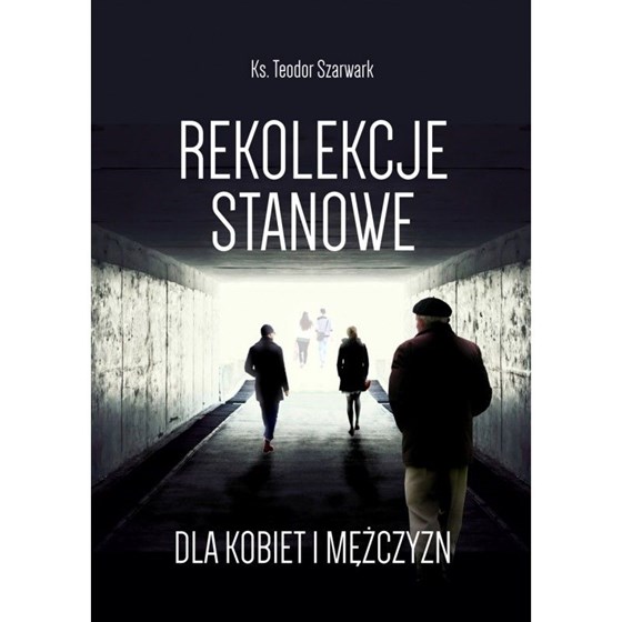 Rekolekcje stanowe dla kobiet i mężczyzn