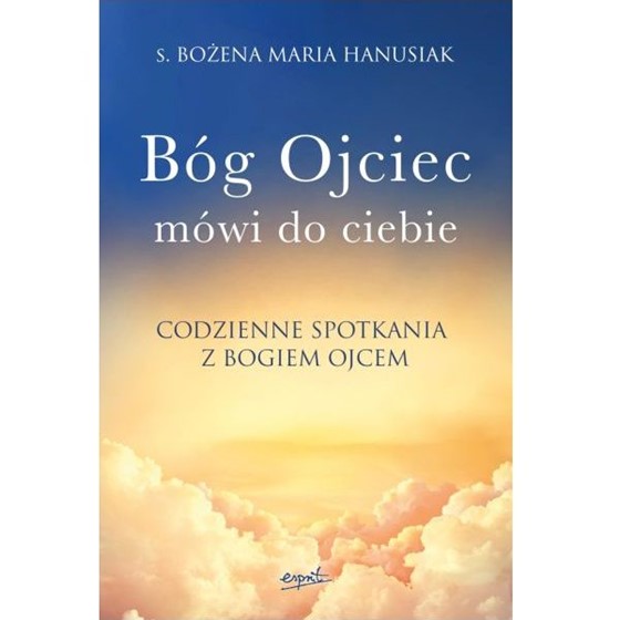 Bóg Ojciec mówi do Ciebie