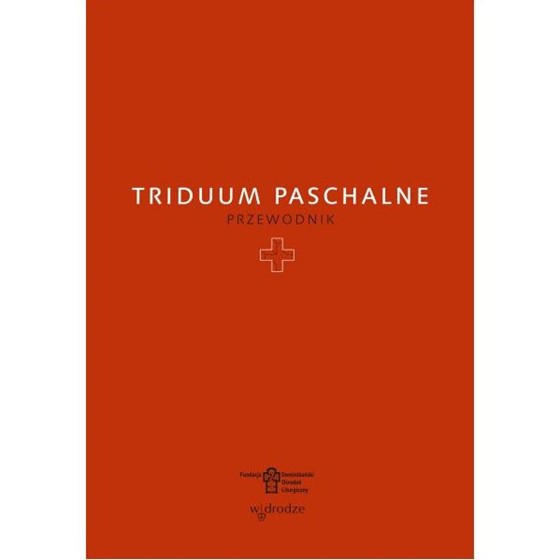 Triduum Paschalne. Przewodnik